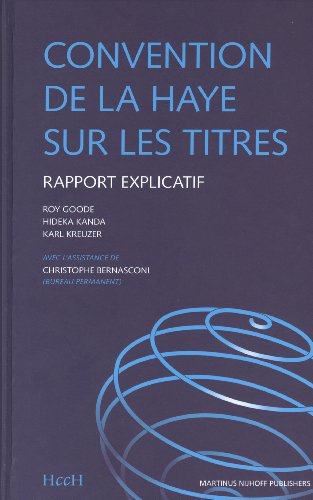 Stock image for Rapport explicatif sur la Convention de La Haye sur la loi applicable  certains droits sur des titres dtenus auprs d'un intermdiaire : Convention de La Haye sur les titres. for sale by Kloof Booksellers & Scientia Verlag