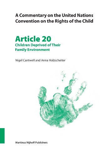 Beispielbild fr A Commentary on the United Nations Convention on the Rights of the Child, Article 20: Children Deprived of Their Family Environment zum Verkauf von Revaluation Books