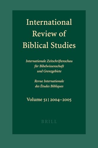 9789004148963: International Review of Biblical Studies , Volume 51, 2004-2005/Internationale Zeitschriftenschau fr Bibelwissenschaft und Grenzgebiete (German Edition)