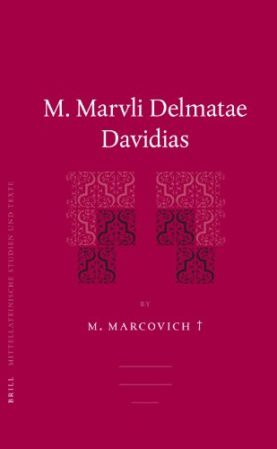 M. Marvli Delmatae Davidias (Mittellateinische Studien Und Texte) (Latin Edition) - Miroslav Marcovich
