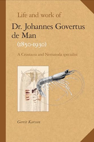 Life and work of Dr. Johannes Govertus de Man (1850-1930) - GERRIT KARSSEN.