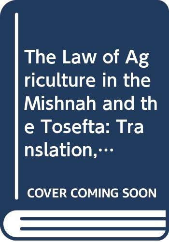 9789004149779: The Law of Agriculture in the Mishnah and the Tosefta: Translation, Commentary, Theology, 1 (Handbook of Oriental Studies)