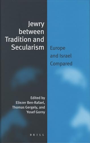 Beispielbild fr Jewry between Tradition and Secularism: Europe and Israel Compared zum Verkauf von ERIC CHAIM KLINE, BOOKSELLER (ABAA ILAB)