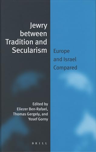Stock image for Jewry between Tradition and Secularism: Europe and Israel Compared for sale by ERIC CHAIM KLINE, BOOKSELLER (ABAA ILAB)
