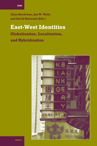 Stock image for East-West Identities: Globalization, Localization, and Hybridization (International Comparative Social Studies, 15) for sale by Joseph Burridge Books