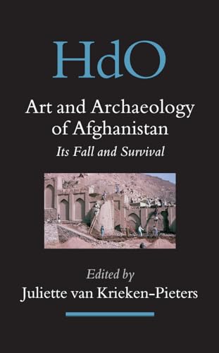 Imagen de archivo de Art and Archaeology of Afghanistan: Its Fall and Survival: a Multi-disciplinary Approach (Handbook of Oriental Studies. Section 8 Uralic & Central Asian Studies) a la venta por Books From California