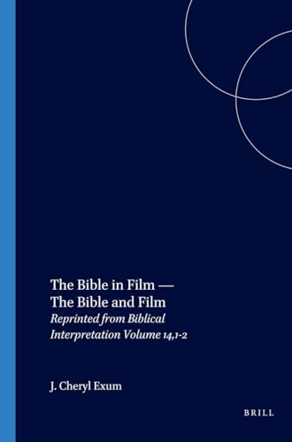 9789004151901: The Bible in Film -- The Bible and Film: Reprinted from Biblical Interpretation Volume 14,1-2