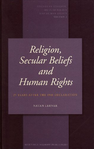 Beispielbild fr Religion, Secular Beliefs and Human Rights: 25 Years After the 1981 Declaration (Studies in Religion, Secular Beliefs and Human Rights) zum Verkauf von Books From California