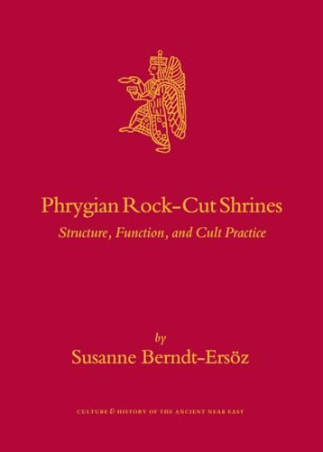 Stock image for Phrygian rock-cut Shrines . Structure, function, and cult practice. for sale by Ganymed - Wissenschaftliches Antiquariat