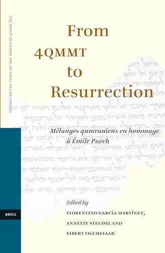 9789004152526: From 4QMMT to Resurrection: Melanges Qumraniens En Hommage  mile Puech