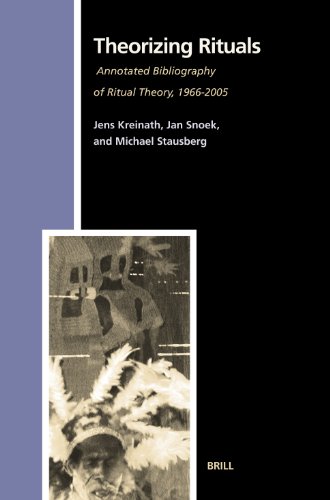 Imagen de archivo de Theorizing Rituals: Annotated Bibliography of Ritual Theory, 1966-2005 (Numen Book Series: Studies in the History of Religions) (Numen Books: Studies in the History of Religions) a la venta por Jackson Street Booksellers