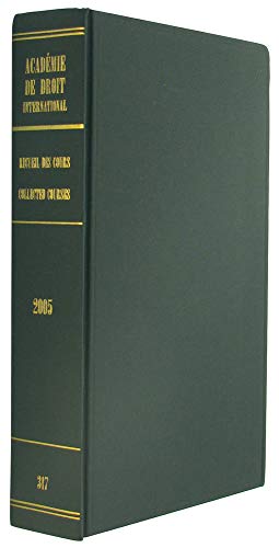 9789004153769: Recueil Des Cours: Collected Courses of the Hague Academy of International Law 2005