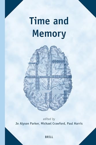 Stock image for Time And Memory (The Study of Time) Parker, Jo Alyson; Harris, Paul Andr and Crawford, Michael for sale by The Compleat Scholar