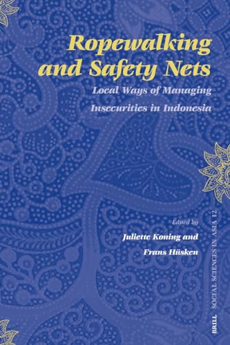 Imagen de archivo de Ropewalking and Safety Nets: Local Ways of Managing Insecurities in Indonesia a la venta por Revaluation Books