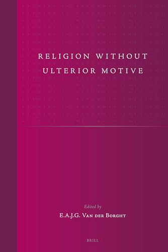 9789004155091: Religion Without Ulterior Motive (Studies in Reformed Theology, 13)