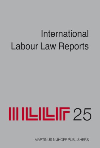 International Labour Law Reports, Volume 25 (9789004155862) by Gladstone, Alan; Aaron, Benjamin; Sigeman, Tore; Verdier, Jean-Maurice; Wedderburn Of Charlton, Lord; Weiss, Manfred; Bar-Niv, Zvi H