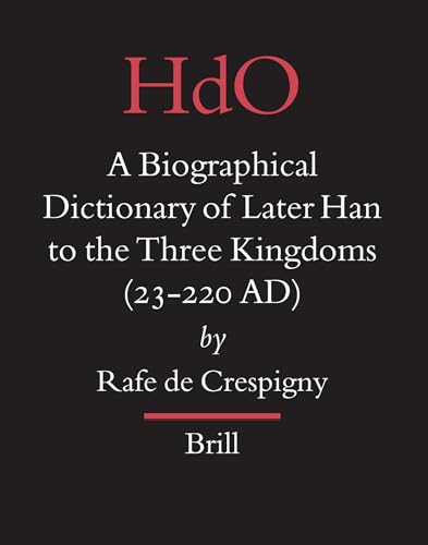 9789004156050: A Biographical Dictionary of Later Han to the Three Kingdoms (23-220 AD) (Handbook of Oriental Studies. Section 4 China)