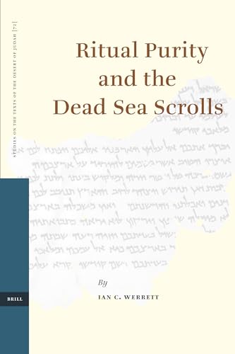 9789004156234: Ritual Purity and the Dead Sea Scrolls: 72 (STUDIES ON THE TEXTS OF THE DESERT OF JUDAH, 72)