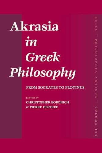 Beispielbild fr Akrasia in Greek Philosophy: From Socrates to Plotinus zum Verkauf von Revaluation Books