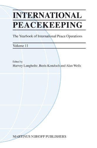 International Peacekeeping: The Yearbook of International Peace Operations: Volume 11 (9789004156784) by Langholtz, Harvey; Kondoch, Boris; Wells, Alan