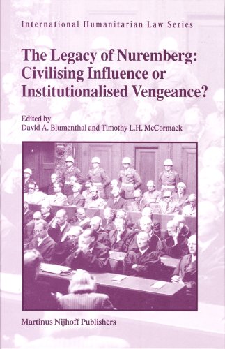 Stock image for The Legacy of Nuremberg: Civilising Influence or Institutionalised Vengeance? for sale by ThriftBooks-Dallas