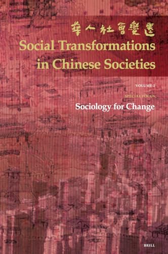 Sociology for Change: The Official Annual of the Hong Kong Sociological Association (Social Transformations in Chinese Societies) - Editor-Bian Yan-Jie; Editor-Chan Kwok-bun; Editor-Cheung Tak-sing; Editor-Ku Hok-Bun