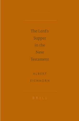 The Lord's Supper in the New Testament (Sbl - History of Biblical Studies) (Sbl -Society of Biblical Literature) - Eichhorn, Albert