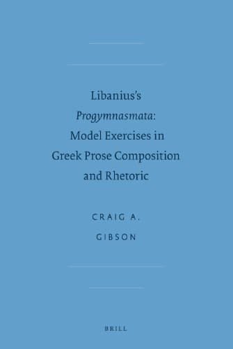 9789004157507: Libanius's Progymnasmata: Model Exercises in Greek Prose Composition and Rhetoric (Sbl - Writings from the Greco-Roman World)