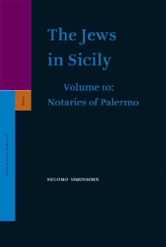 The Jews in Sicily, Volume 10 Notaries of Palermo - Part One - Simonsohn Shlomo