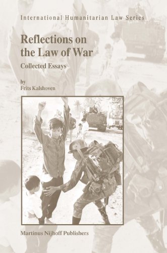 Reflections on the Law of War: Collected Essays (International Humanitarian Law) (9789004158252) by Kalshoven, Frits