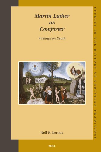 9789004158801: Martin Luther as Comforter: Writings on Death: 133 (Studies in the History of Christian Thought, 133)