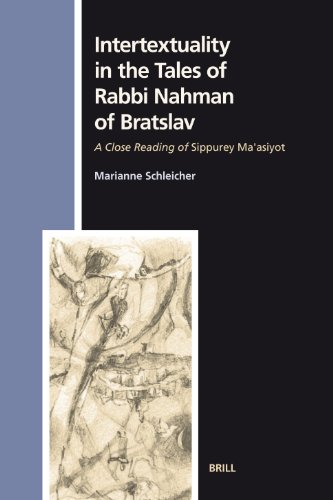 Stock image for Intertextuality in the Tales of Rabbi Nahman of Bratslav: A Close Reading of Sippurey Ma'asiyot for sale by Revaluation Books