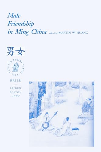 Stock image for Male Friendship in Ming China for sale by Books From California