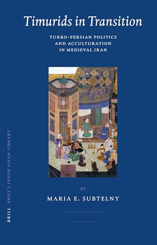 Stock image for Timurids in Transition: Turko-Persian Politics and Acculturation in Medieval Iran for sale by Revaluation Books