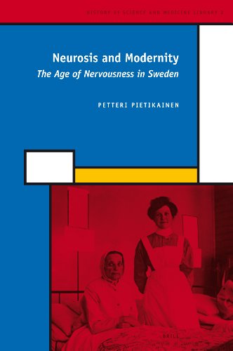 9789004160750: Neurosis and Modernity: The Age of Nervousness in Sweden (History of Science and Medicine Library)