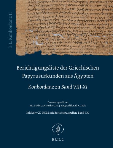 Stock image for Berichtigungsliste Der Griechischen Papyrusurkunden Aus Agypten, Konkordanz Zu Band Viii-xi (B.l. Konkordanz Ii): Mit Cd-rom Mit Bande I- XI for sale by Revaluation Books
