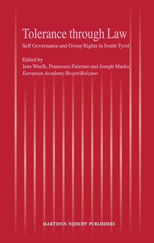 Tolerance Through Law: Self Governance and Group Rights In South Tyrol (9789004163027) by Woelk, Jens; Marko, Joseph; Palermo, Francesco