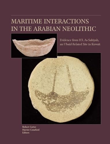 Imagen de archivo de Maritime Interactions in the Arabian Neolithic (American School of Prehistoric Research Monograph) a la venta por SecondSale