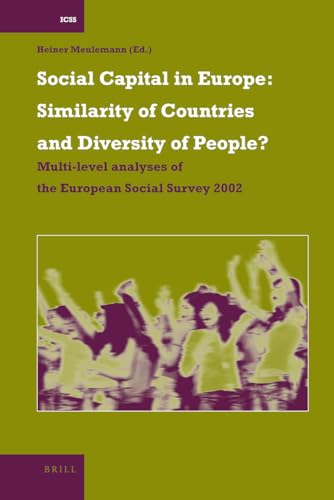 Imagen de archivo de Social Capital in Europe: Similarity of Countries and Diversity of People? Multi-level Analyses of the European Social Survey 2002 a la venta por Revaluation Books