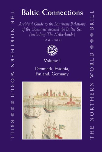 9789004164291: Baltic Connections (3 Vols.): Archival Guide to the Maritime Relations of the Countries Around the Baltic Sea (Including the Netherlands) 1450-1800: 36 (The Northern World)