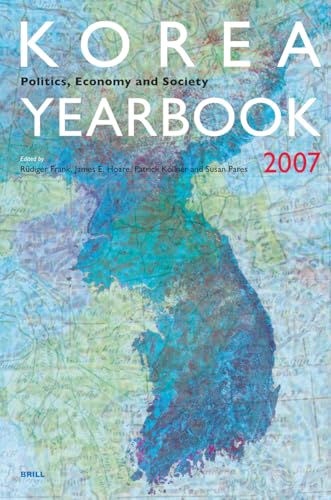 Beispielbild fr Korea Yearbook, 2007: Politics, Economy and Society: Vol 1 zum Verkauf von Revaluation Books