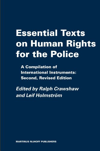 Stock image for Essential Texts on Human Rights for the Police: A Compilation of International Instruments: Second, Revised Edition (The Raoul Wallenberg Institute Professional Guides to Human Rights, Band 8) for sale by medimops