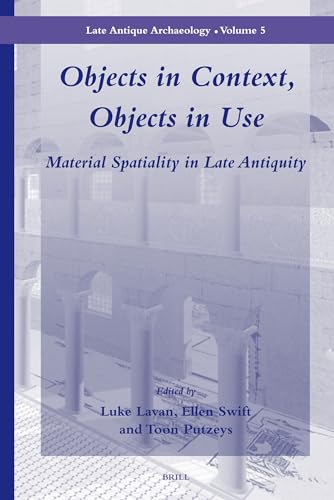 Imagen de archivo de Objects in Context, Objects in Use: Material Spatiality in Late Antiquity a la venta por Revaluation Books