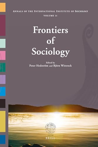 Stock image for Frontiers of Sociology (Annals of the International Institute of Sociology Vol. 11) (Annals of the International Institute of Sociology, 11) for sale by OwlsBooks