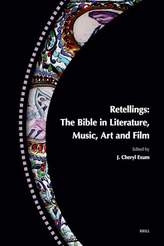 9789004165724: Retellings: The Bible in Literature, Music, Art and Film