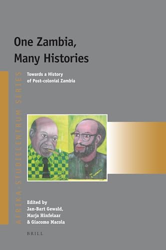 Imagen de archivo de One Zambia, Many Histories: Towards a History of Post-Colonial Zambia: 12 (Afrika-Studiecentrum) a la venta por WorldofBooks