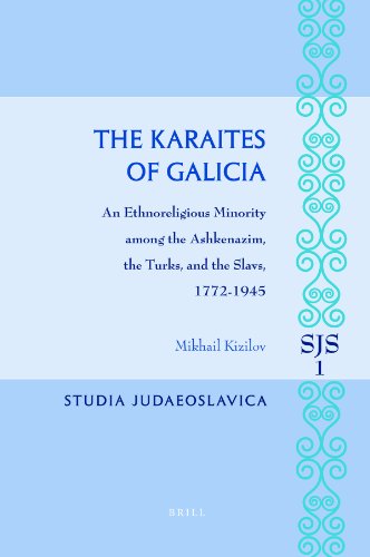 9789004166028: The Karaites of Galicia: An Ethnoreligious Minority Among the Ashkenazim, the Turks, and the Slavs, 1772-1945 (Studia Judaeoslavica, 1)