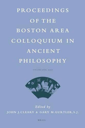 Imagen de archivo de Proceedings of the Boston Area Colloquium in Ancient Philosophy, 2007: Vol 23 a la venta por Revaluation Books