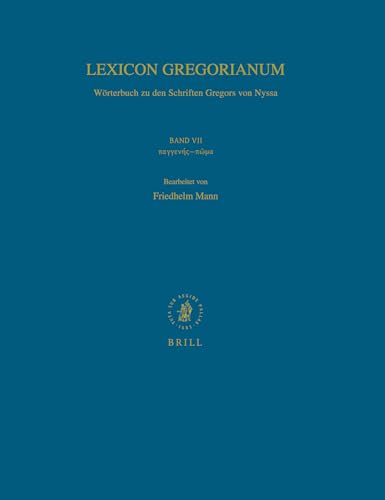 Imagen de archivo de Lexicon Gregorianum: Worterbuch Zu Den Schriften Gregors Von Nyssa: Vol 7 a la venta por Revaluation Books