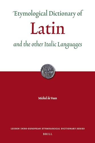 9789004167971: Etymological Dictionary of Latin and the Other Italic Languages (Leiden Indo-european Etymological Dictionary, 7)